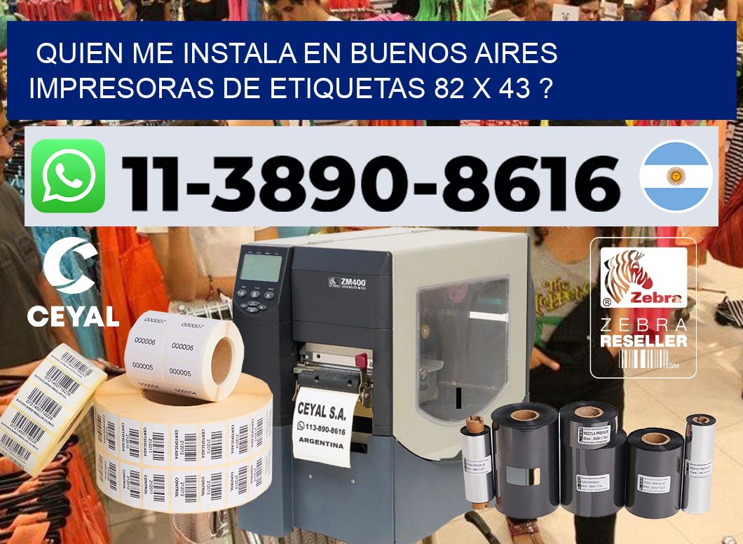 quien me instala en buenos aires impresoras de etiquetas 82 x 43 ?