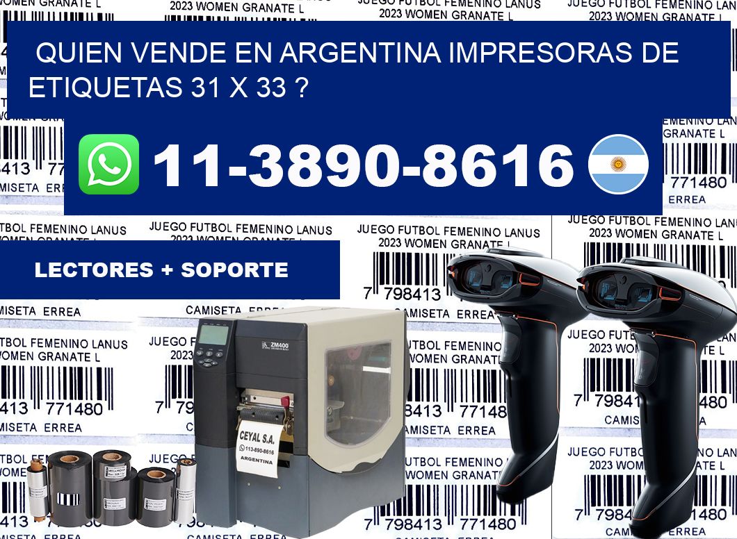 quien vende en argentina impresoras de etiquetas 31 x 33 ?