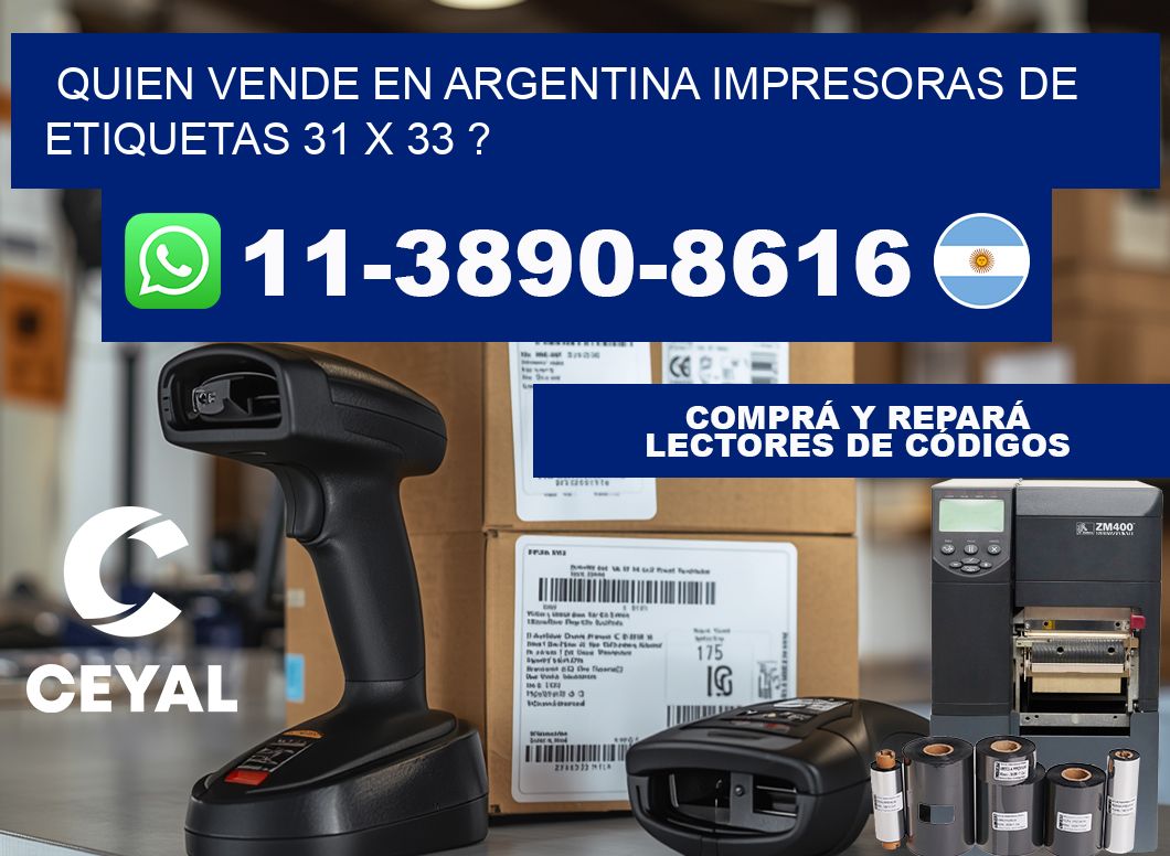 quien vende en argentina impresoras de etiquetas 31 x 33 ?