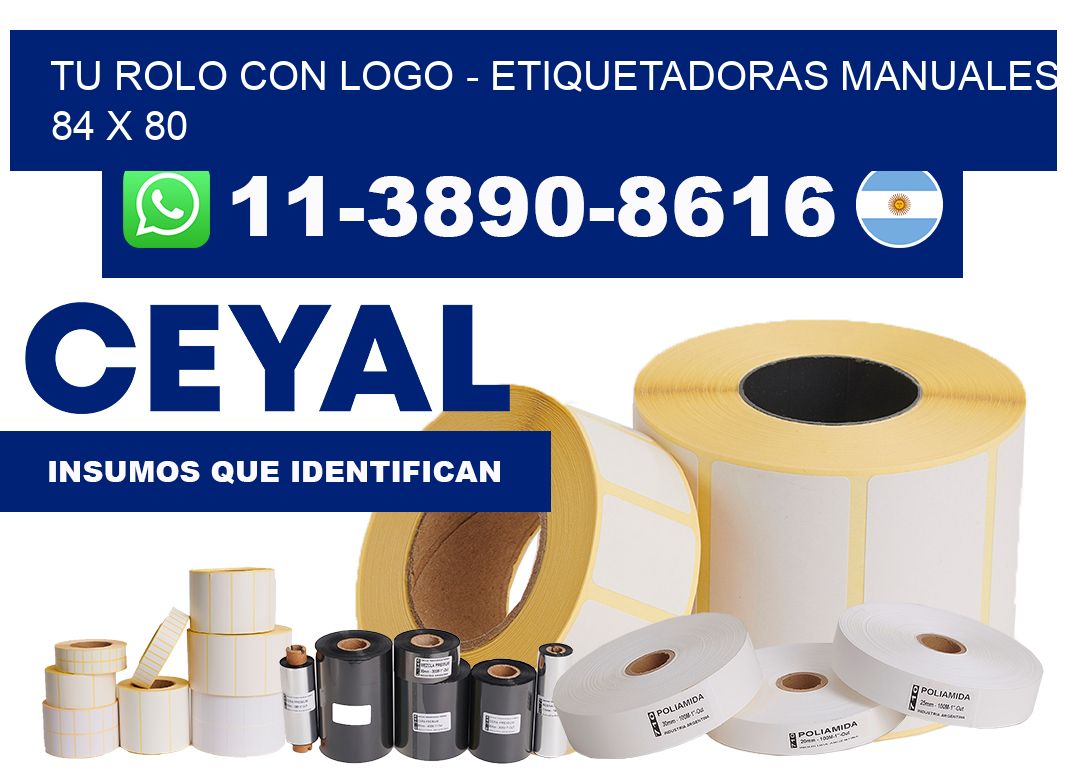 tu rolo con logo - Etiquetadoras Manuales  84 x 80