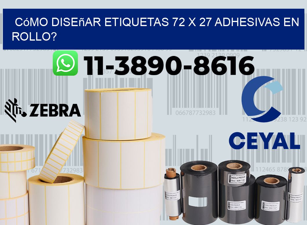 Cómo diseñar etiquetas 72 x 27 adhesivas en rollo?