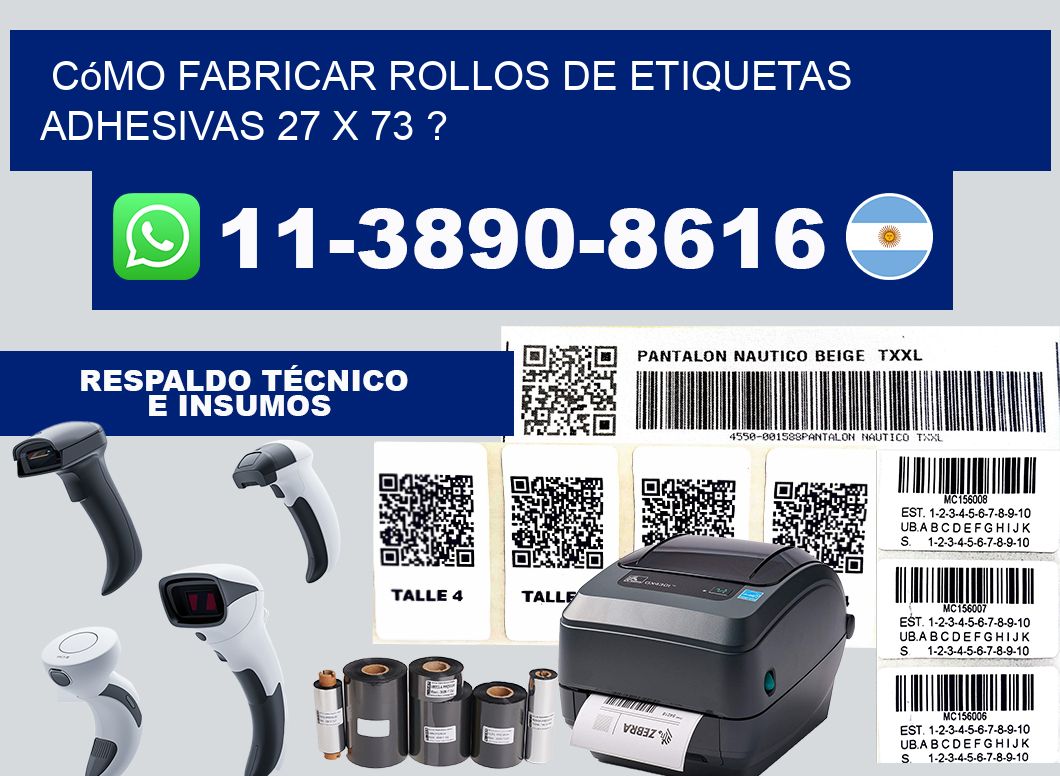 Cómo fabricar rollos de etiquetas adhesivas 27 x 73 ?