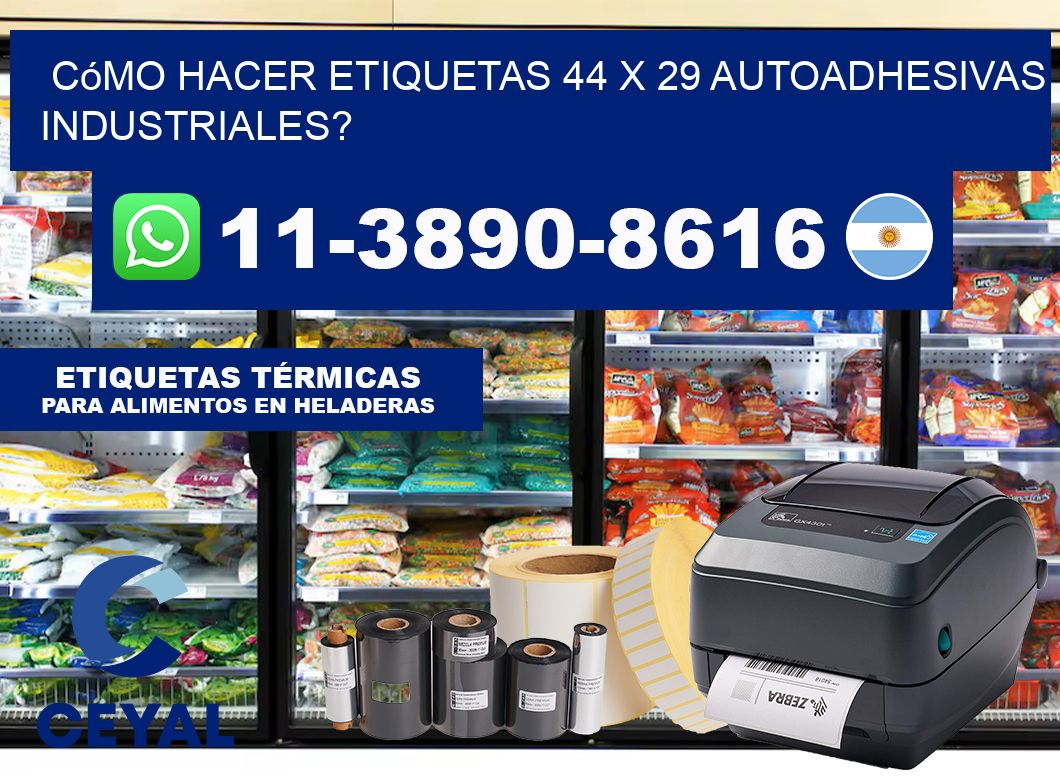 Cómo hacer etiquetas 44 x 29 autoadhesivas industriales?