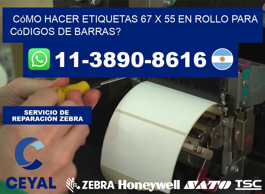 Cómo hacer etiquetas 67 x 55 en rollo para códigos de barras?