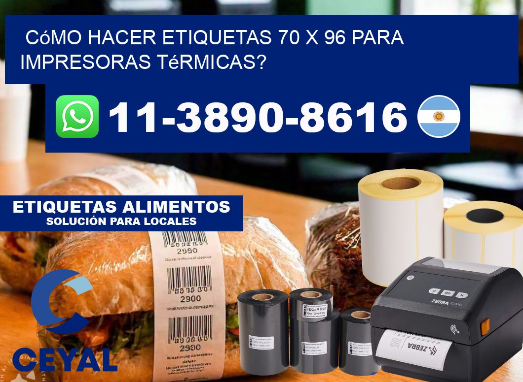 Cómo hacer etiquetas 70 x 96 para impresoras térmicas?