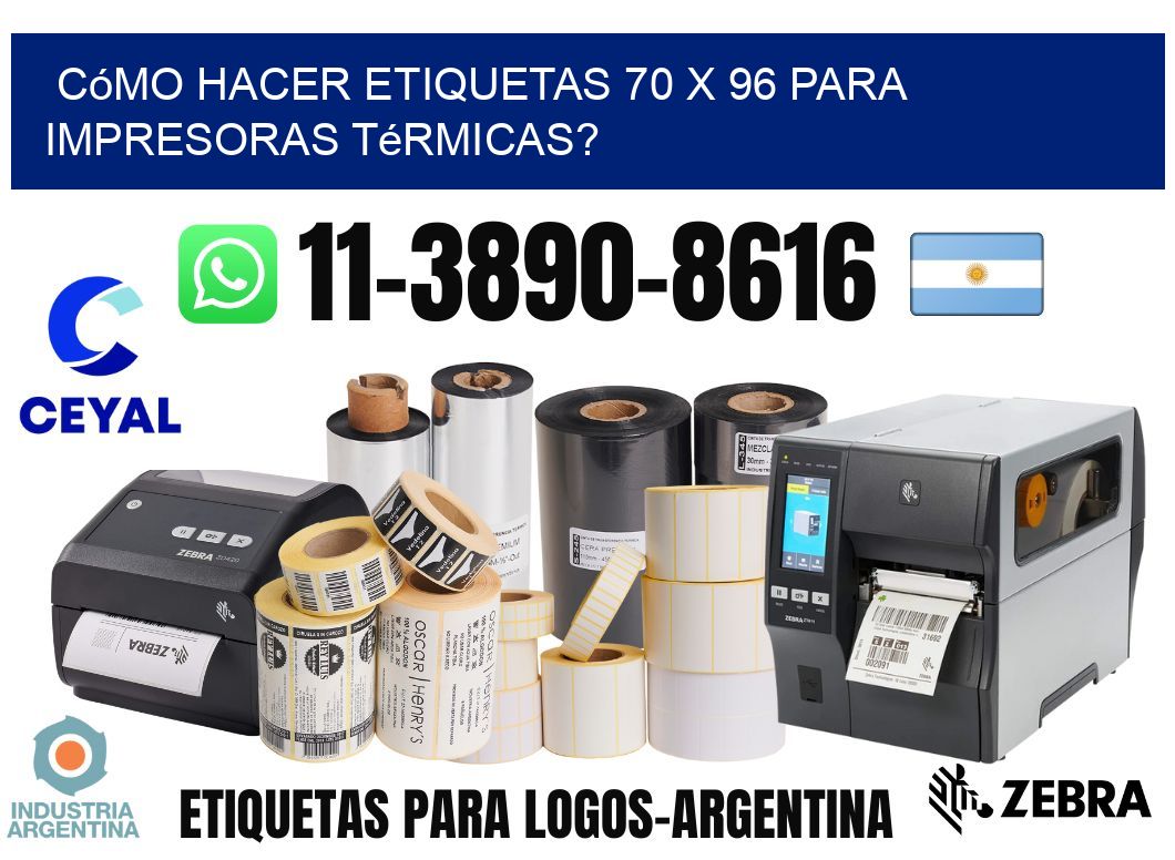 Cómo hacer etiquetas 70 x 96 para impresoras térmicas?