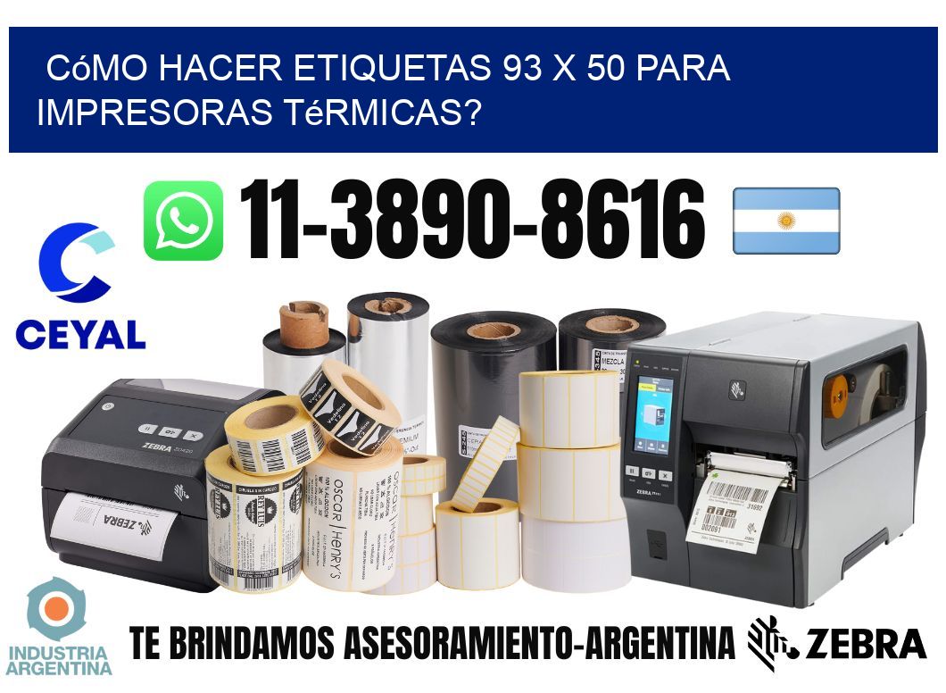 Cómo hacer etiquetas 93 x 50 para impresoras térmicas?