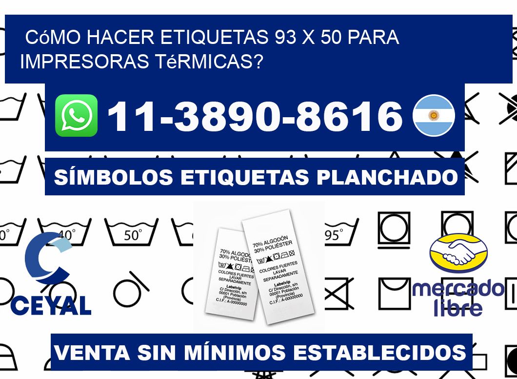 Cómo hacer etiquetas 93 x 50 para impresoras térmicas?