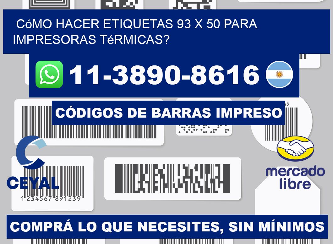 Cómo hacer etiquetas 93 x 50 para impresoras térmicas?