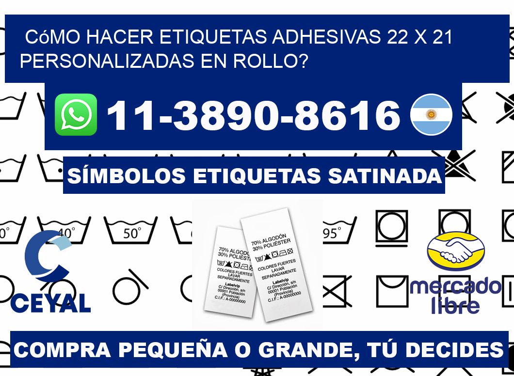 Cómo hacer etiquetas adhesivas 22 x 21 personalizadas en rollo?