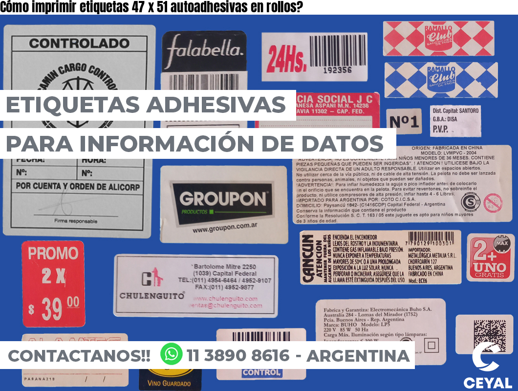 Cómo imprimir etiquetas 47 x 51 autoadhesivas en rollos?