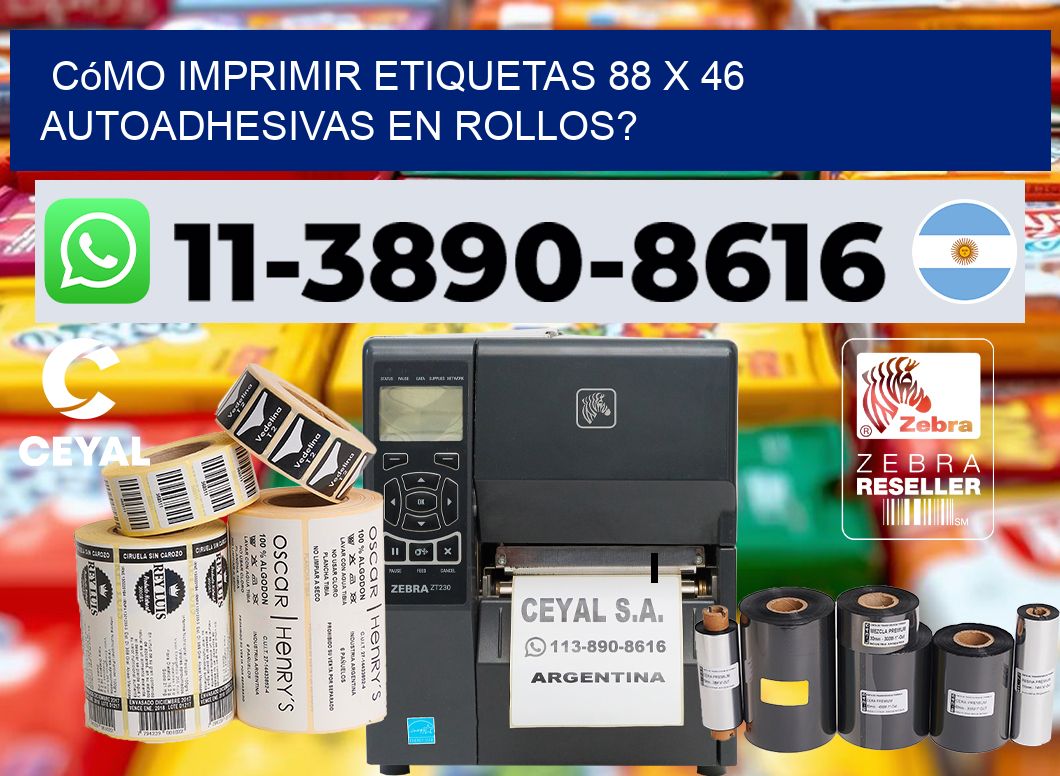 Cómo imprimir etiquetas 88 x 46 autoadhesivas en rollos?