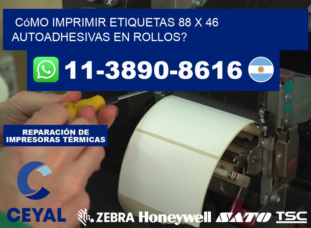 Cómo imprimir etiquetas 88 x 46 autoadhesivas en rollos?