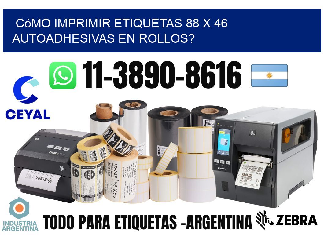 Cómo imprimir etiquetas 88 x 46 autoadhesivas en rollos?