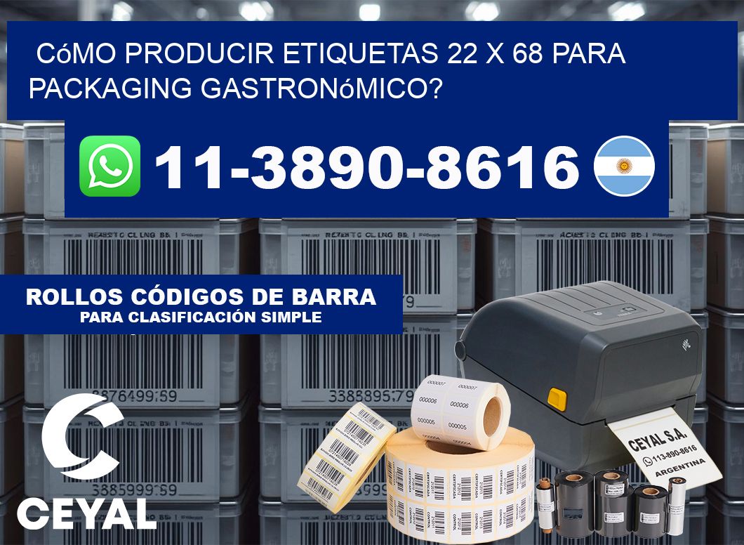 Cómo producir etiquetas 22 x 68 para packaging gastronómico?