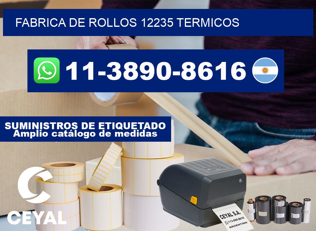 FABRICA DE ROLLOS 12235 TERMICOS