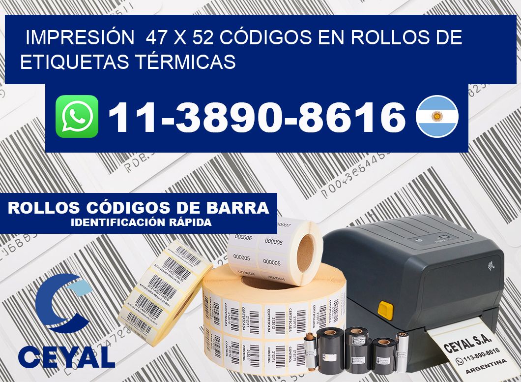IMPRESIÓN  47 x 52 CÓDIGOS EN ROLLOS DE ETIQUETAS TÉRMICAS