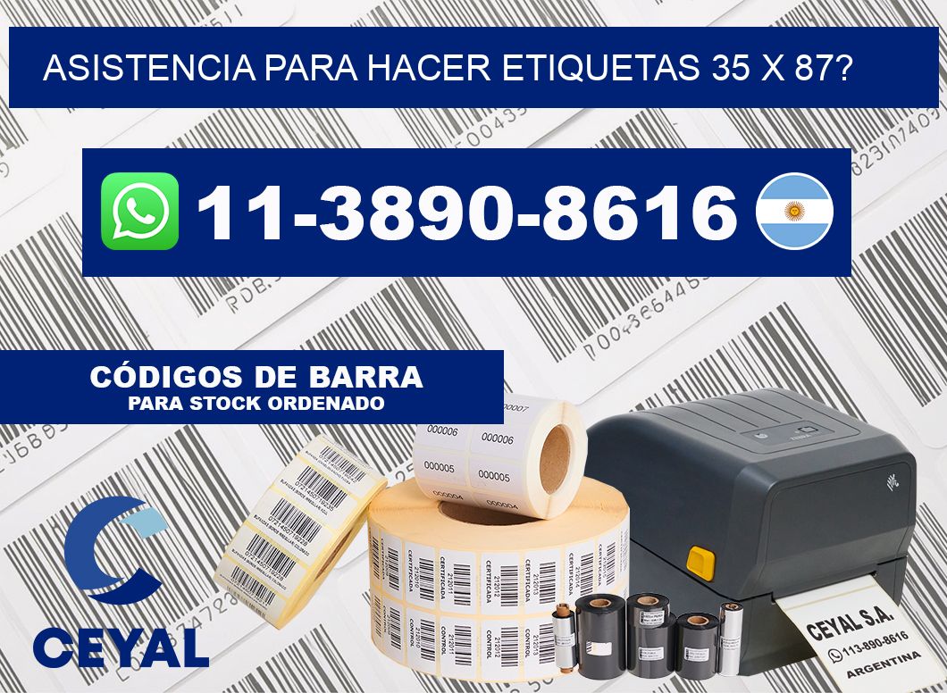 asistencia para hacer etiquetas 35 x 87?