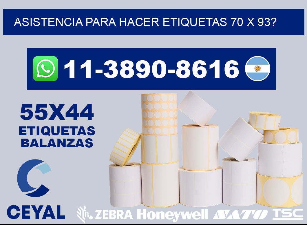 asistencia para hacer etiquetas 70 x 93?