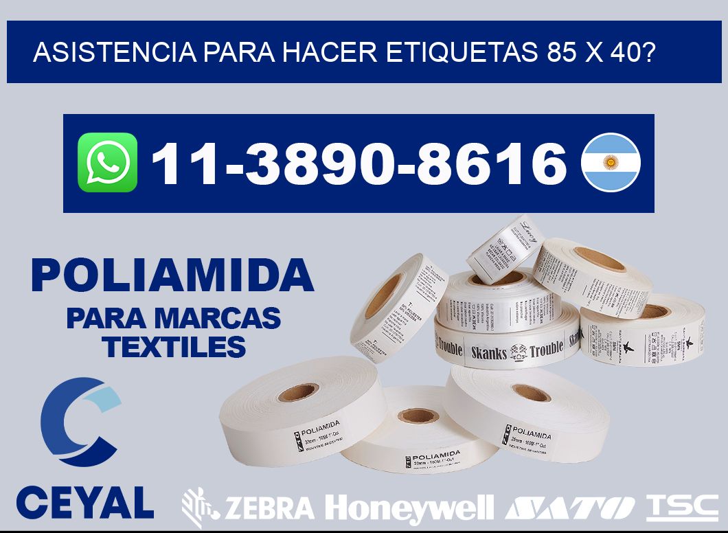 asistencia para hacer etiquetas 85 x 40?