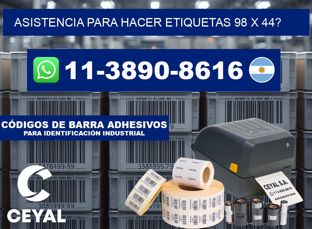 asistencia para hacer etiquetas 98 x 44?