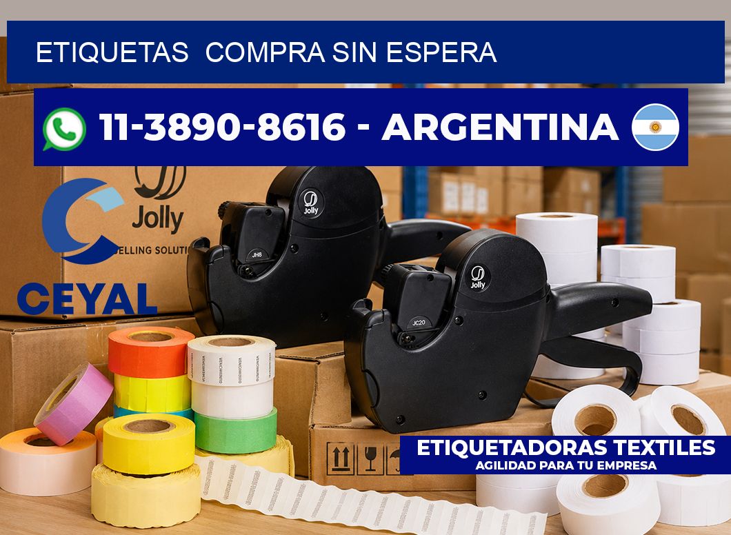 ETIQUETAS  Compra sin espera