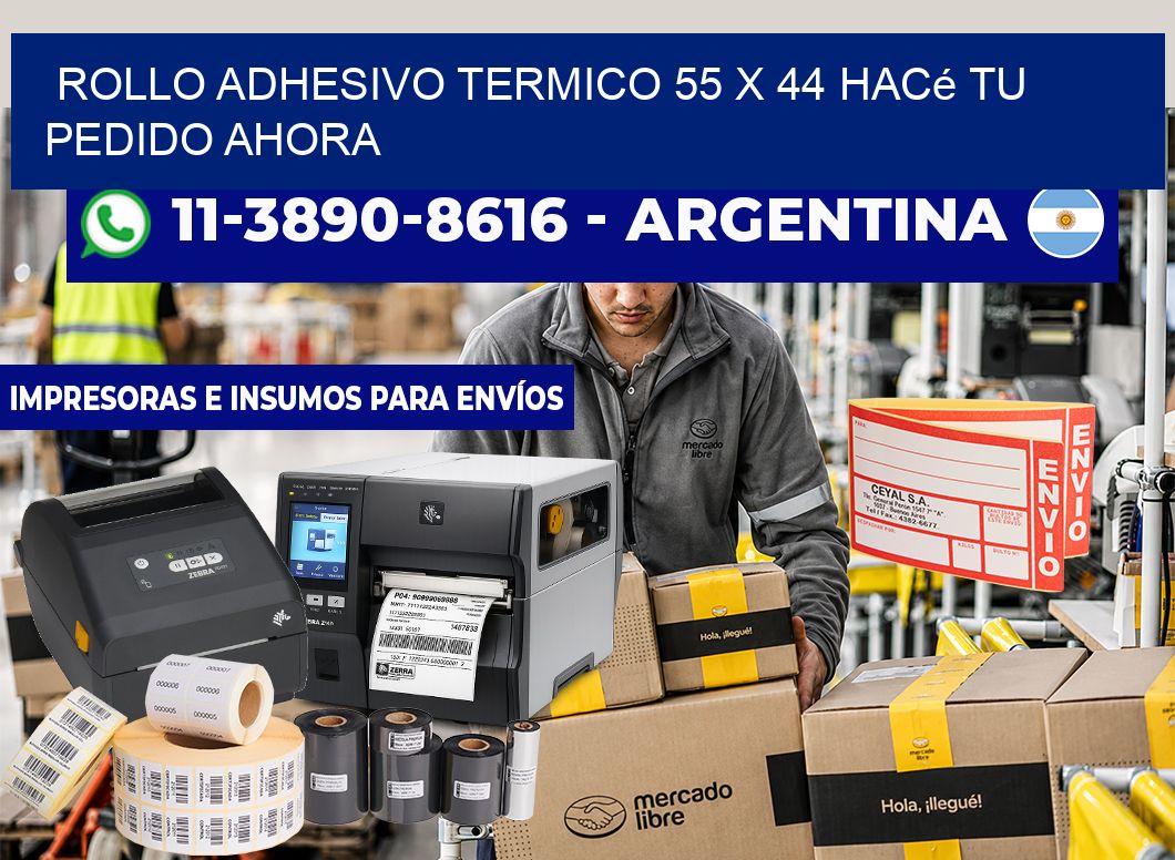 ROLLO ADHESIVO TERMICO 55 x 44 Hacé tu pedido ahora