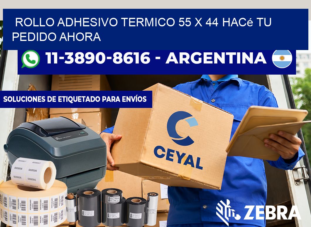 ROLLO ADHESIVO TERMICO 55 x 44 Hacé tu pedido ahora