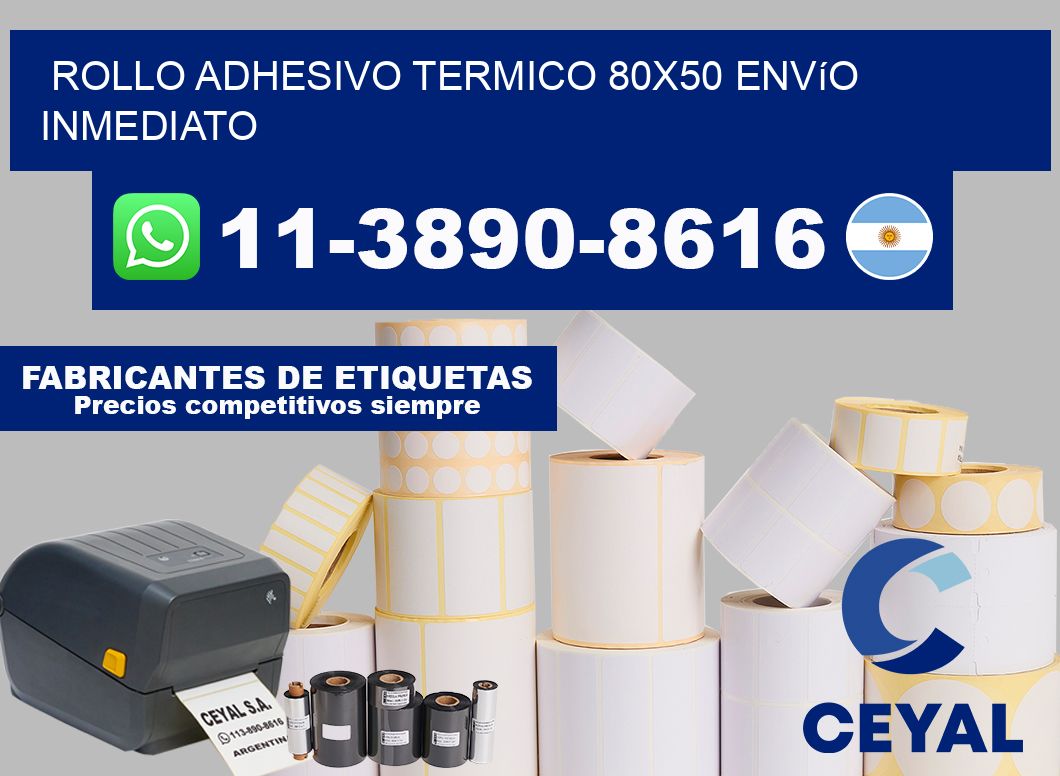 ROLLO ADHESIVO TERMICO 80x50 Envío inmediato