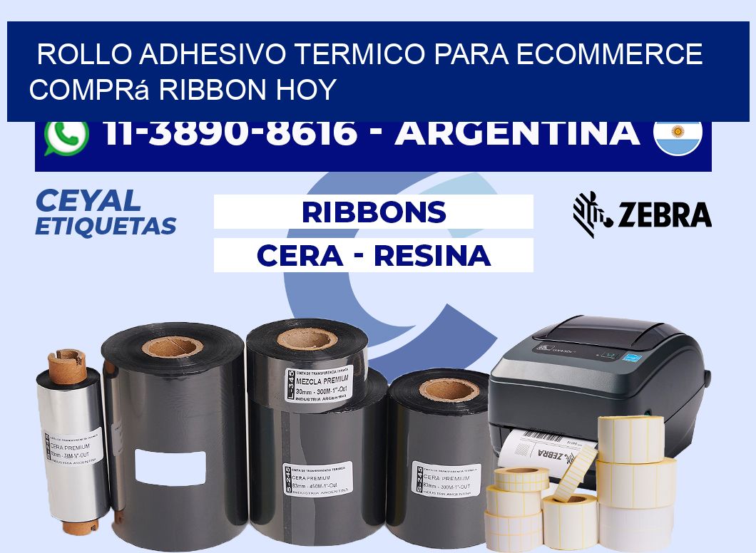 ROLLO ADHESIVO TERMICO PARA ECOMMERCE Comprá ribbon hoy