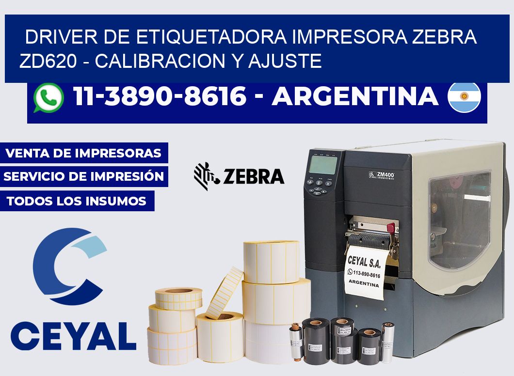 driver de etiquetadora impresora Zebra ZD620 - Calibracion y Ajuste