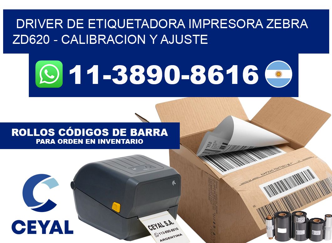driver de etiquetadora impresora Zebra ZD620 - Calibracion y Ajuste