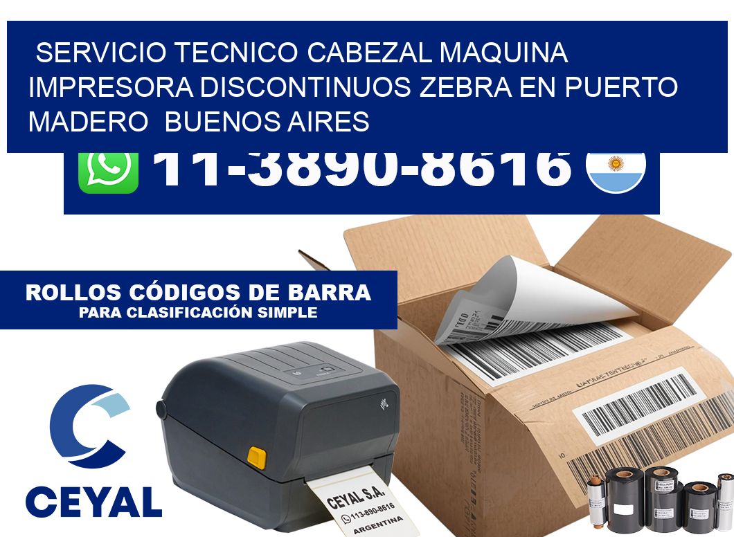 servicio tecnico cabezal Maquina impresora discontinuos zebra en Puerto Madero  Buenos Aires