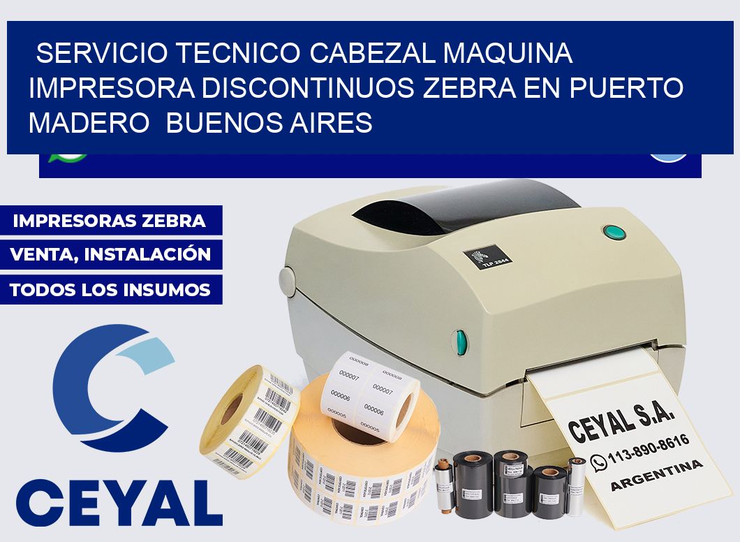 servicio tecnico cabezal Maquina impresora discontinuos zebra en Puerto Madero  Buenos Aires
