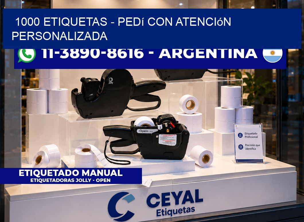 1000 ETIQUETAS - Pedí con atención personalizada