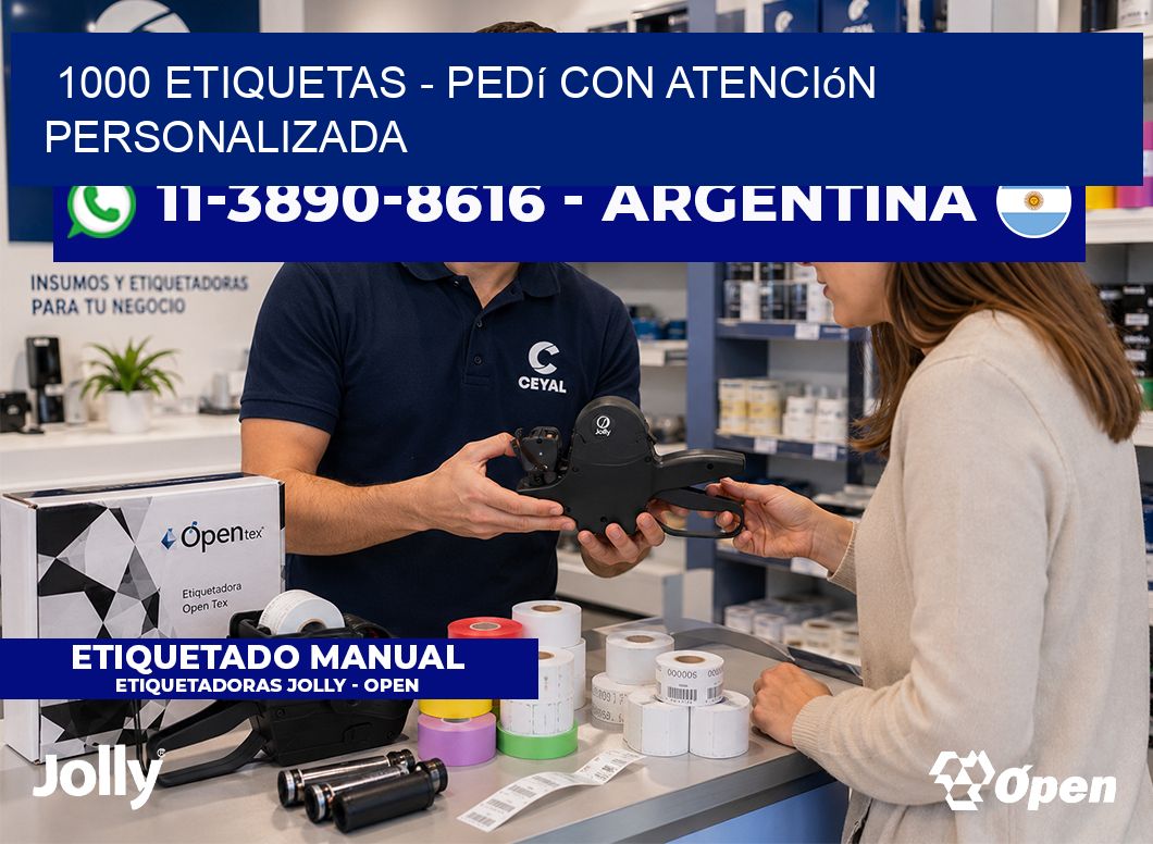 1000 ETIQUETAS - Pedí con atención personalizada