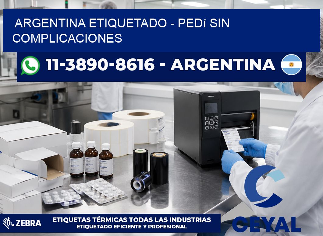ARGENTINA ETIQUETADO - Pedí sin complicaciones