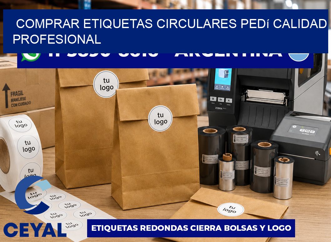 COMPRAR ETIQUETAS CIRCULARES Pedí calidad profesional
