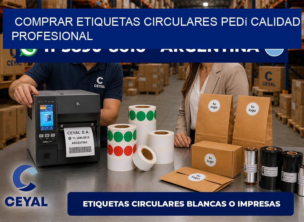 COMPRAR ETIQUETAS CIRCULARES Pedí calidad profesional