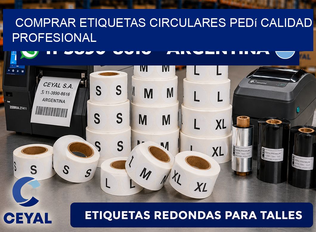 COMPRAR ETIQUETAS CIRCULARES Pedí calidad profesional