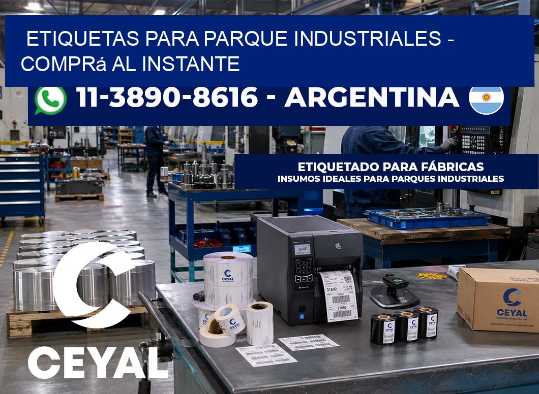 ETIQUETAS PARA PARQUE INDUSTRIALES – Comprá al instante