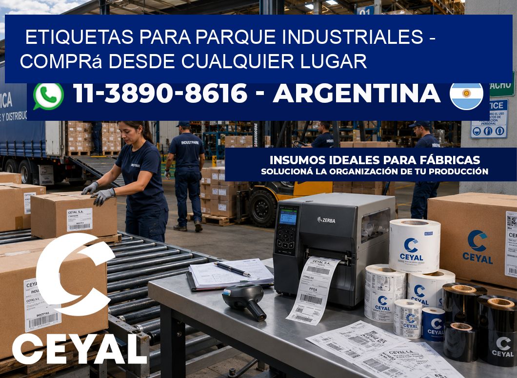 ETIQUETAS PARA PARQUE INDUSTRIALES - Comprá desde cualquier lugar