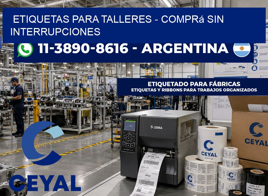 ETIQUETAS PARA TALLERES - Comprá sin interrupciones