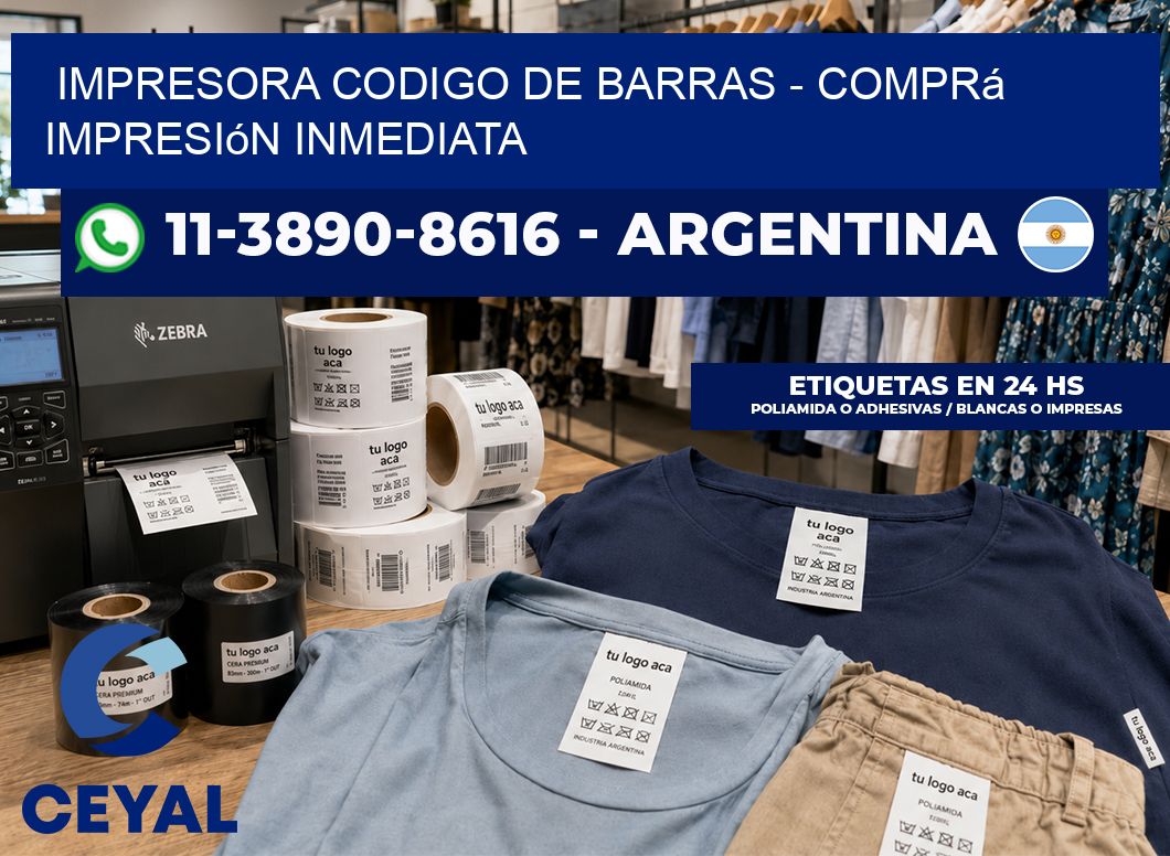 IMPRESORA CODIGO DE BARRAS – Comprá impresión inmediata