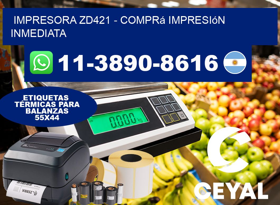 IMPRESORA ZD421 - Comprá impresión inmediata