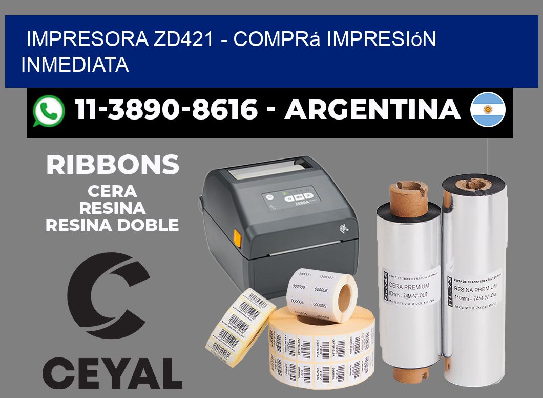 IMPRESORA ZD421 - Comprá impresión inmediata