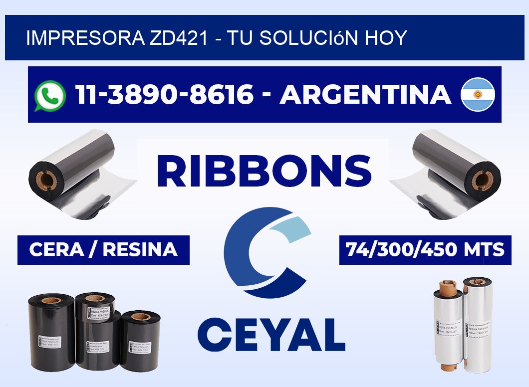 IMPRESORA ZD421 - Tu solución hoy