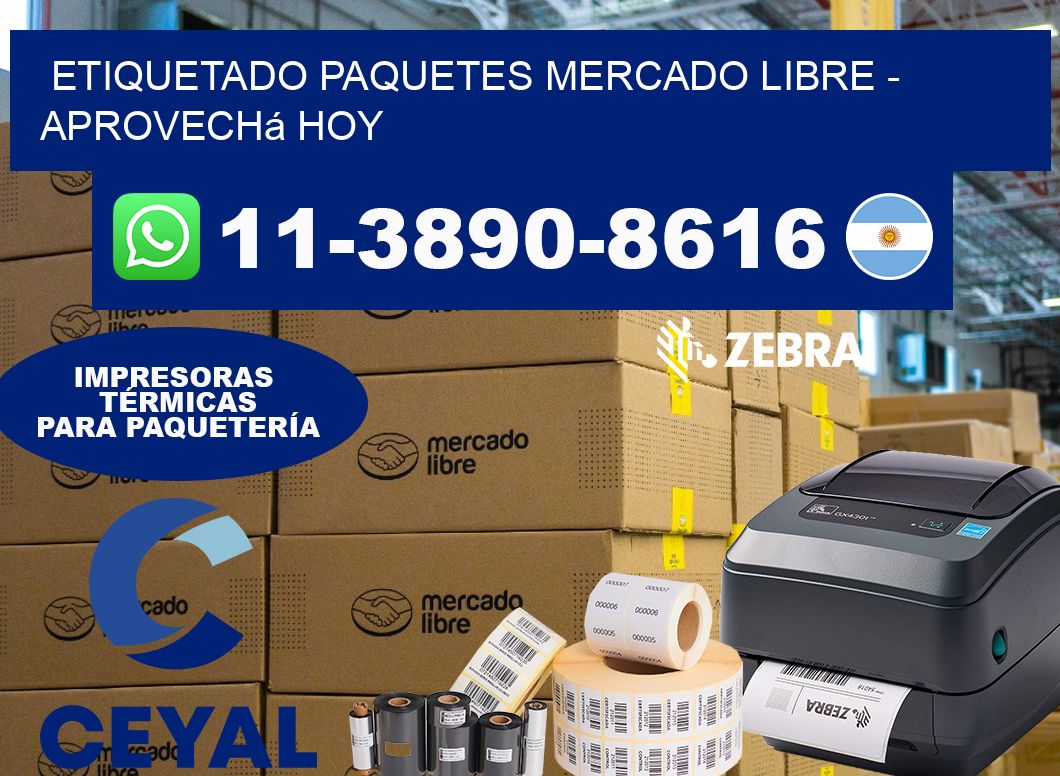 etiquetado paquetes mercado libre - Aprovechá hoy