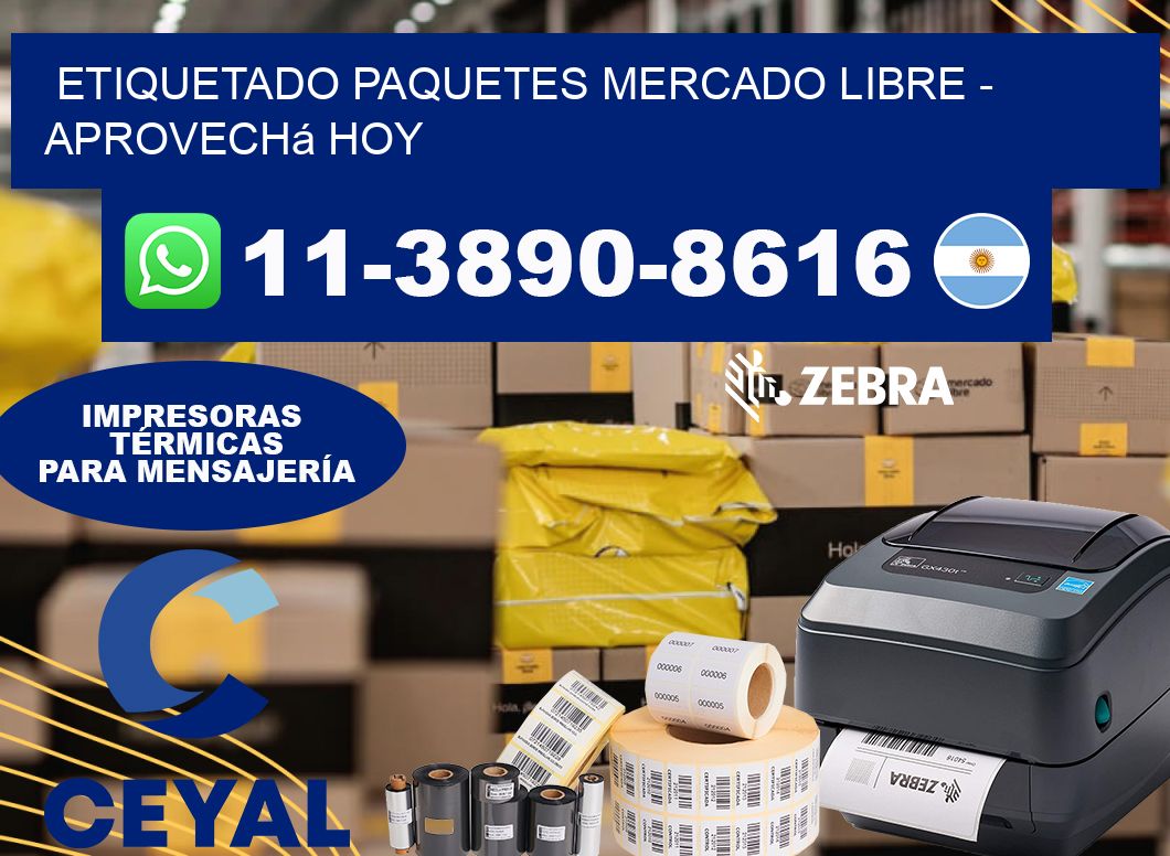 etiquetado paquetes mercado libre - Aprovechá hoy