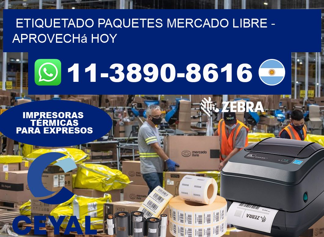 etiquetado paquetes mercado libre – Aprovechá hoy